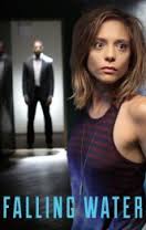 Falling Water - Season 1 (2016) Falling Water - Season 1 (2016)