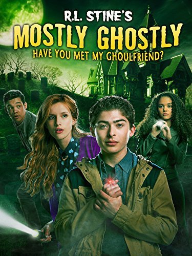 Mostly Ghostly: Have You Met My Ghoulfriend? Mostly Ghostly: Have You Met My Ghoulfriend?